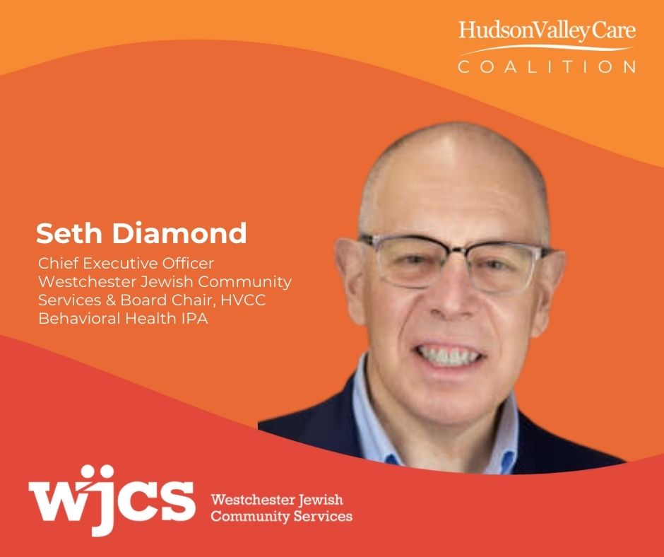 Seth Diamond - Executive Director of Hudson Valley Care Coalition